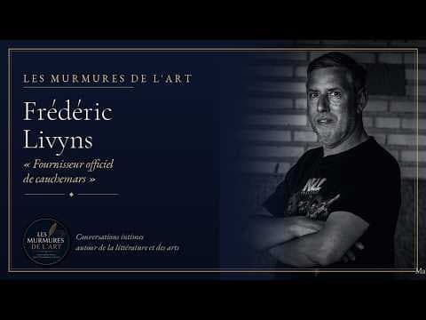 Fournisseur officiel de cauchemars, avec Frédéric Livyns | Les Murmures de l'Art
